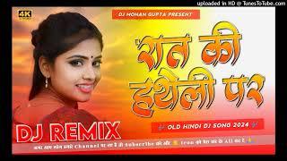 Raat ki hatheli per Chand jagmagata hai Hindi remix song DJ MK