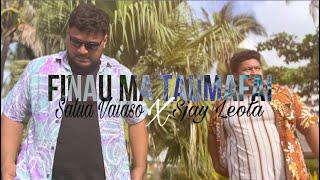 Salua Vaiaso - FINAU MA TAUMAFAI (feat. Sjay Leota) Official Music Video