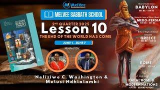 MelVee Sabbath School Lesson 10 - Q2 2025 || Upon Whom The Ends Have Come