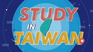 Let's Study in Taiwan to Fulfill Your Dreams