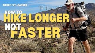 How to Hike Longer, Not Faster