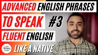 Advanced English Phrases to Speak Fluent English | Simple English vs Advanced English Lesson 3