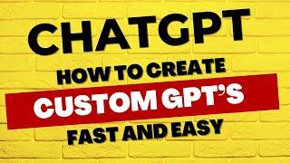 How To Create Your Own GPT And Publish It On The GPT Store