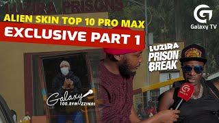 EXCLUSIVE: Emboozi ya Alien Skin e Luzira Prison (Part 1)