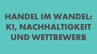 Management-Insights: Handel im Wandel - KI, Nachhaltigkeit und Wettbewerb mit Rainer Will