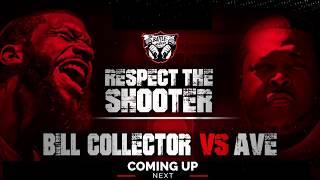 AVE VS BILL COLLECTOR (Full Battle) - The Battle Academy Presents "Respect The Shooter"