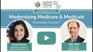 Modernizing Medicare and Medicaid: A Conversation with CMS Administrator Seema Verma