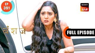 Akshat Apologises | Vanshaj | Ep 391 | Full Episode | 9 Sep 2024