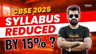 CBSE 2025 SYLLABUS REDUCED BY 15%  Shimon Sir