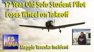 17 Year Old SOLO STUDENT PILOT Loses Wheel on Takeoff