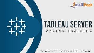 Tableau Server Projects Tutorial | Tableau server Training | Tableau server Tutorial | Intellipaat