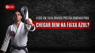 O que um FAIXA BRANCA precisa para CHEGAR bem na faixa AZUL