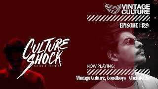 Vintage Culture - Culture Shock #129