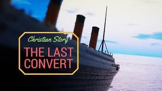 Christian Stories - The Last Convert