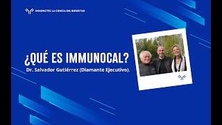 ¿QUE ES IMMUNOCAL? por el Dr. Salvador Gutiérrez