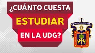 ¿CUÁNTO CUESTA ESTUDIAR EN LA UDG? costo semestral en la Universidad de Guadalajara.