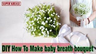 How To Make bouquet baby breath  Beautifully