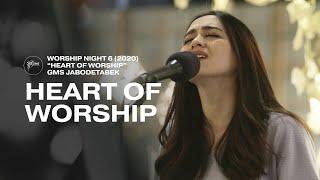 HEART OF WORSHIP - WORSHIP NIGHT 6 (2020) GMS JABODETABEK