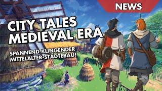 Spannend klingender Mittelalter-Städtebau mit City Tales Medieval Era