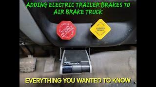 PROJECT OVERKILL PT18 INSTALLING ELECTRIC TRAILER BRAKES ON AIR BRAKE TRUCK