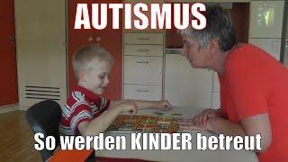 AUTISMUS | So werden KINDER betreut