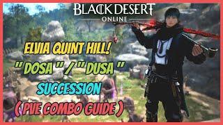 BDO DOSA / DUSA Quint Hill PVE Combo Guide Succession