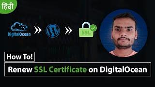 [UPDATED] Proper Way To Renew SSL Certificate on DigitalOcean 2020