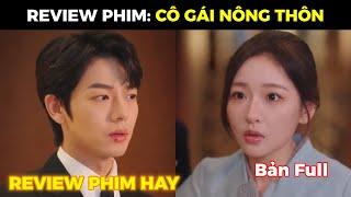 REVIEW PHIM | Cô Gái Nông Thôn - Trọn Bộ