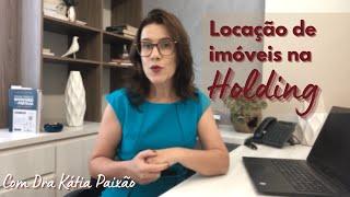 Locação de imóveis na Holding