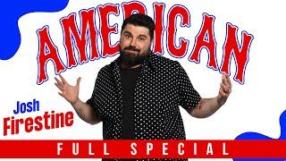 Josh Firestine | AMERICAN | Full Comedy Special