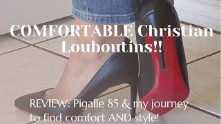 COMFORTABLE Christian Louboutins DO exist! Review: Pigalle 85 and HOW TO choose your first pair!