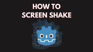 How to Screen Shake in Godot