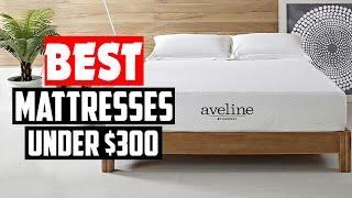 Top 5 Best Mattresses under $300 Review 2022