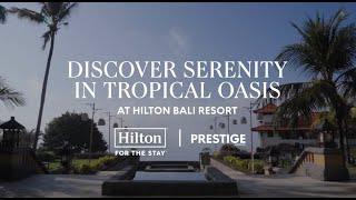 Discover Serenity in Tropical Oasis at Hilton Bali Resort