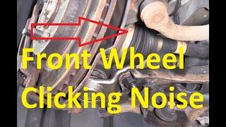 Causes of Clicking Noise from Front Wheel When Driving