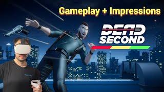Dead Second Oculus Quest 2 Gameplay + Impressions - Time Crisis Arcade Shooting Action in VR!