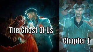 Choices: Stories You Play The Ghost Of Us Chapter 1