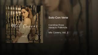 Solo Con Verte - Carolina Ross