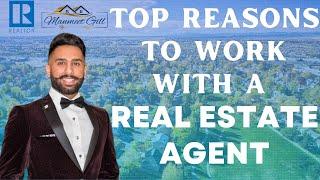 Reasons Why You Should Work with a Real Estate Agent | Top Reasons to Work With Real Estate Agent.