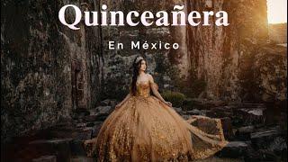 Dreams Come True.... Lupita's Quinceañera En Mexico
