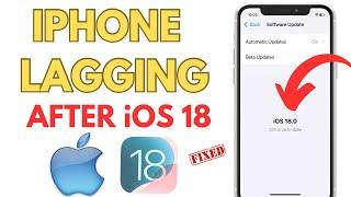 How To Fix iphone Lagging After iOS 18 || iphone Lag and Slow After iOS 18 Update