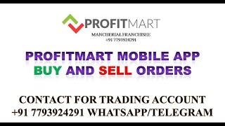 PROFITMART MOBILE APP BUY AND SELL ORDERS | PROFITMART COMMODITIES MANCHERIAL