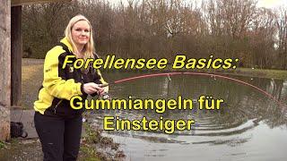 Forellensee Basics: Gummiangeln für Einsteiger