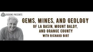 SOCGEMS Presents: Gems, Mines, and Geology of LA Basin, Mountain Baldy, and Orange County