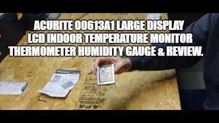 AcuRite 00613A1 Large Display LCD Indoor Temperature Monitor Thermometer Humidity Gauge & Review