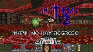 [Doom WADs] Anathema 2 - MAP11: No hay regreso