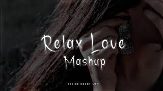 3 hours Non stop Lofi relax love MASHUP SLOWED REVERB NIGHT MIND SONGS