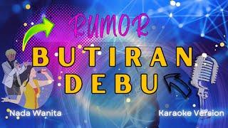 Butiran Debu - Rumor X Cakra Khan 'Nada Wanita" ( Karaoke Version)