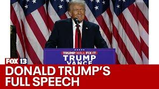 Donald J. Trump's full speech declaring victory on Election Night 2024