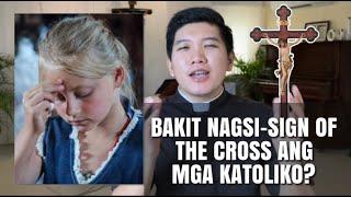 BAKIT MAY SIGN OF THE CROSS ANG MGA KATOLIKO | Itanong Mo Kay Soriano, Simbahan Ang Sasagot Ep. 2